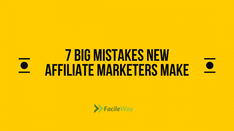 7 Big Mistakes New Affiliate Marketers Make