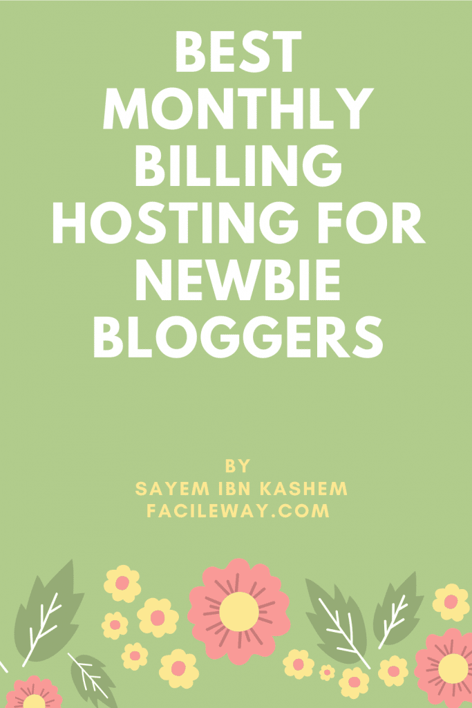 Best Monthly Billing Hosting For Newbie bloggers