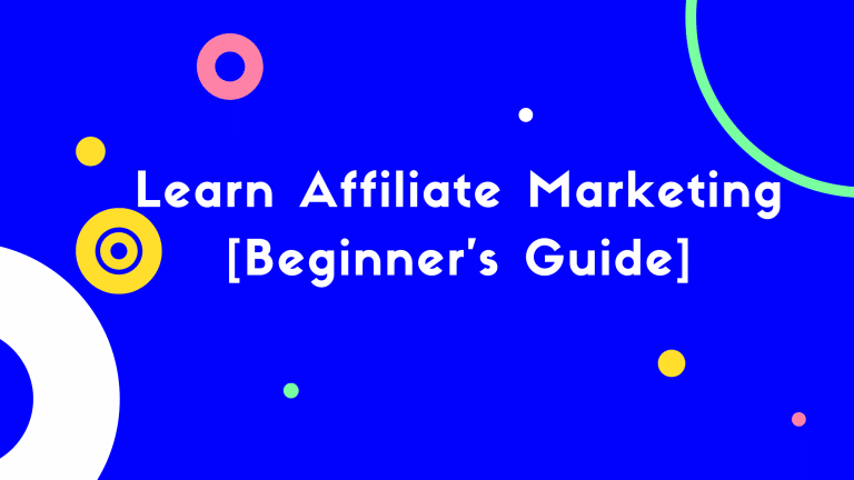 Affiliate Marketing Guide For The Newbie In 2022