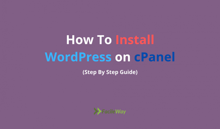 How To Install WordPress On cPanel-Step By Step Guide
