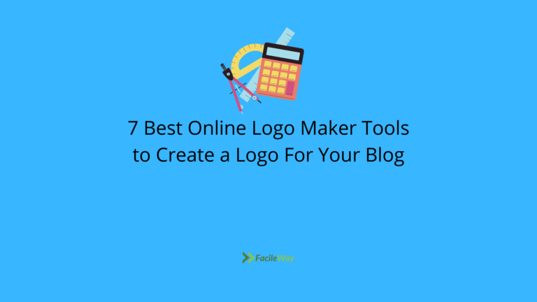 7 Best Online Logo Maker Tools to Create a Logo For Your Blog
