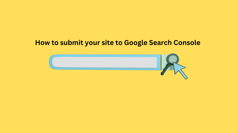 How to submit your site to Google Search Console in 2023