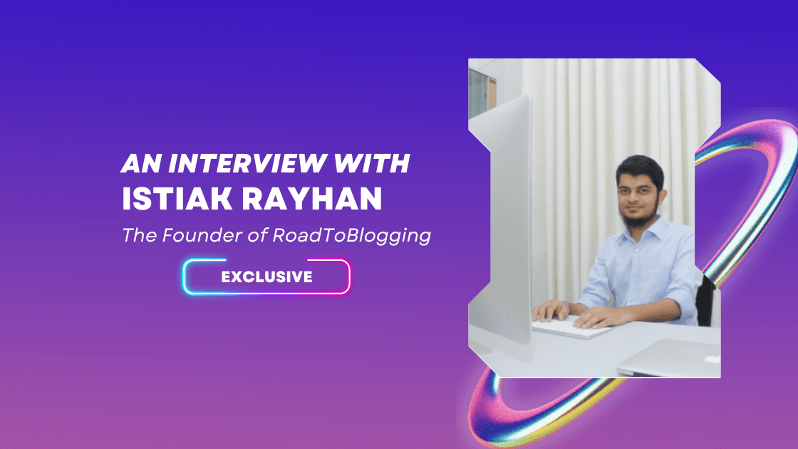Interview with Istiak Rayhan