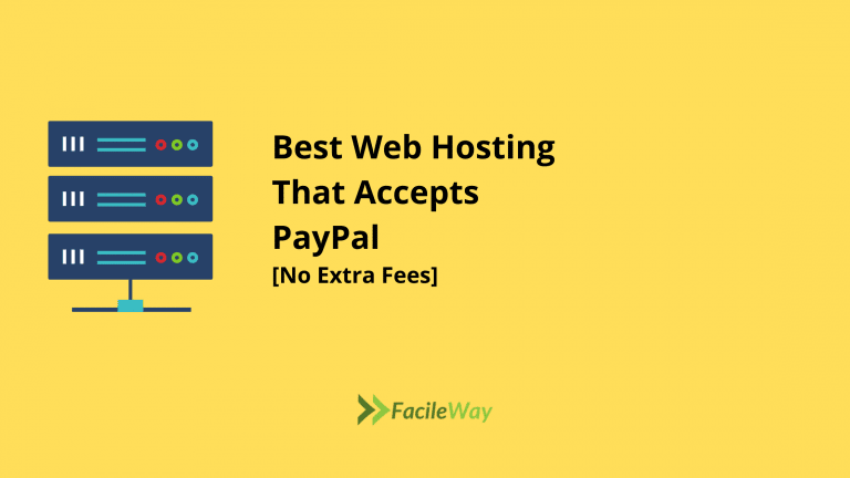 Top 10 Web Hosting That Accepts PayPal In 2022 [No Extra Fees]