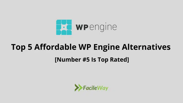 Top 5 Affordable WP Engine Alternatives In 2023