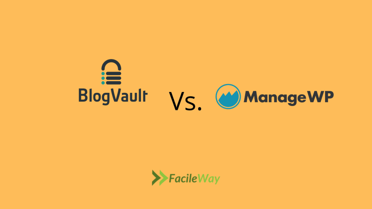 BlogVault Vs ManageWP: Compare & Choose The Best One!