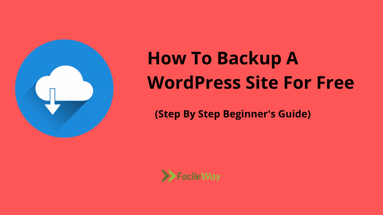 How To Backup A WordPress Site For Free [Step By Step Guide]