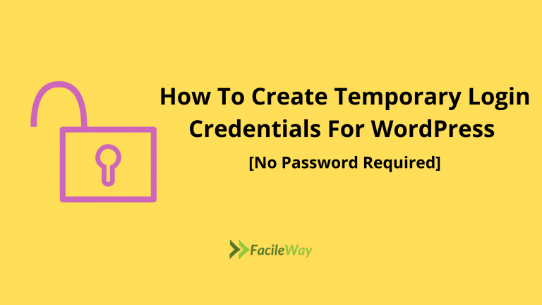 How To Create Temporary Login Credentials For WordPress [No Password]