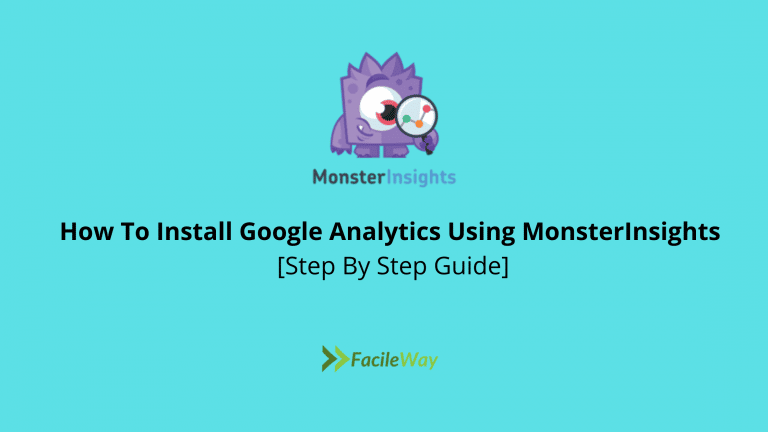 How To Install Google Analytics Using MonsterInsights [Step By Step]