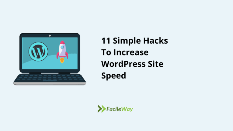 11 Simple Hacks To Increase WordPress Site Speed