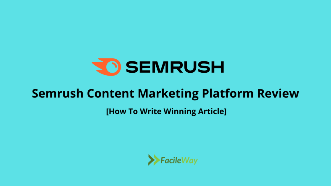 Semrush Content Marketing Platform Review