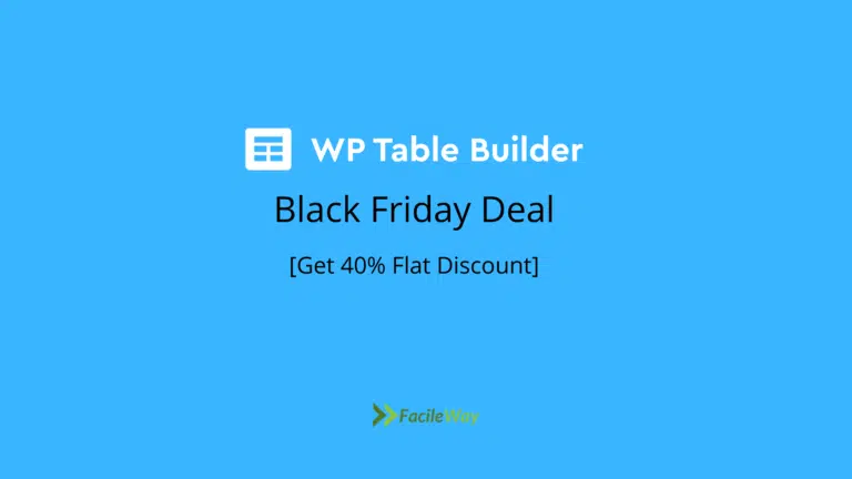 WP Table Builder Black Friday Deal 2023-40% Flat Discount!