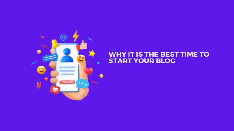 Why It Is the Best Time To Start Your Blog In 2024