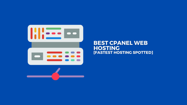 Best cPanel Web Hosting In 2024 [Fastest Hosting Spotted]