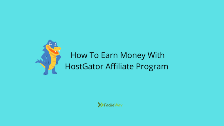 How To Earn Money With HostGator Affiliate Program In 2022