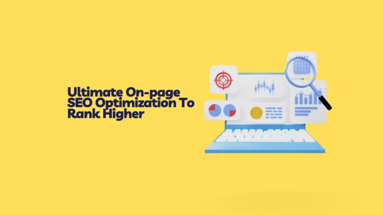 Ultimate On-page SEO Optimization To Rank Higher [2023]
