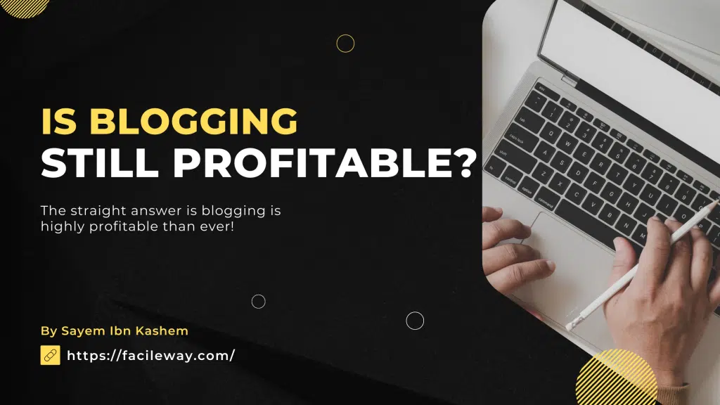 Is blogging still profitable?