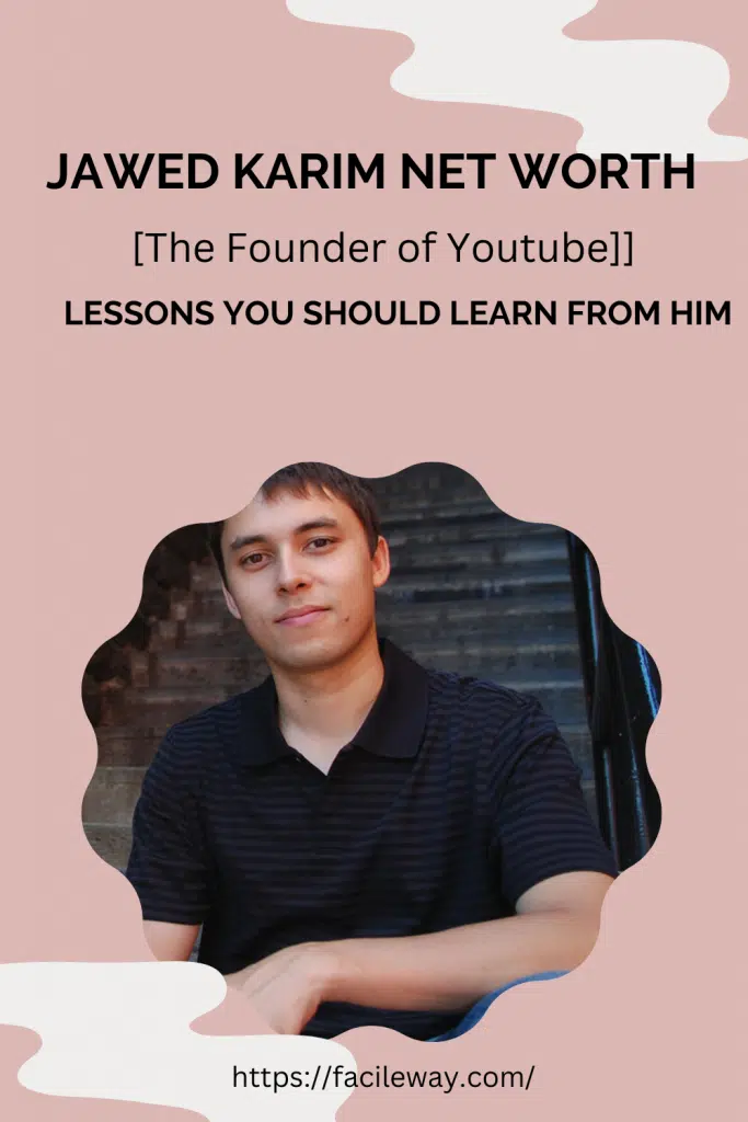The Founder of YouTube Net Worth 