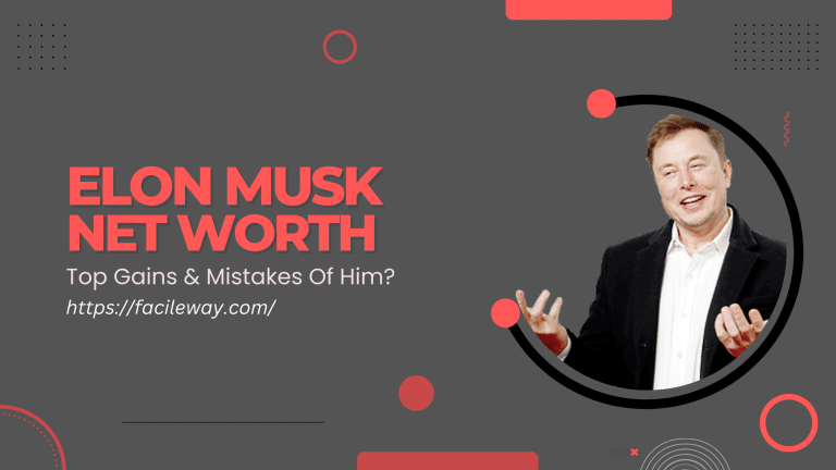 Elon Musk Net Worth (2023): Top Gains & Mistakes Of Him?