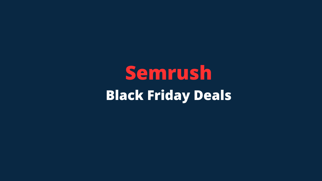 Semrush Black Friday Deals