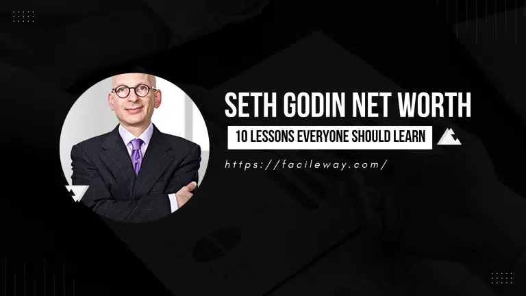 Seth Godin Net Worth 2023: Best 10 Lessons Learned From Him