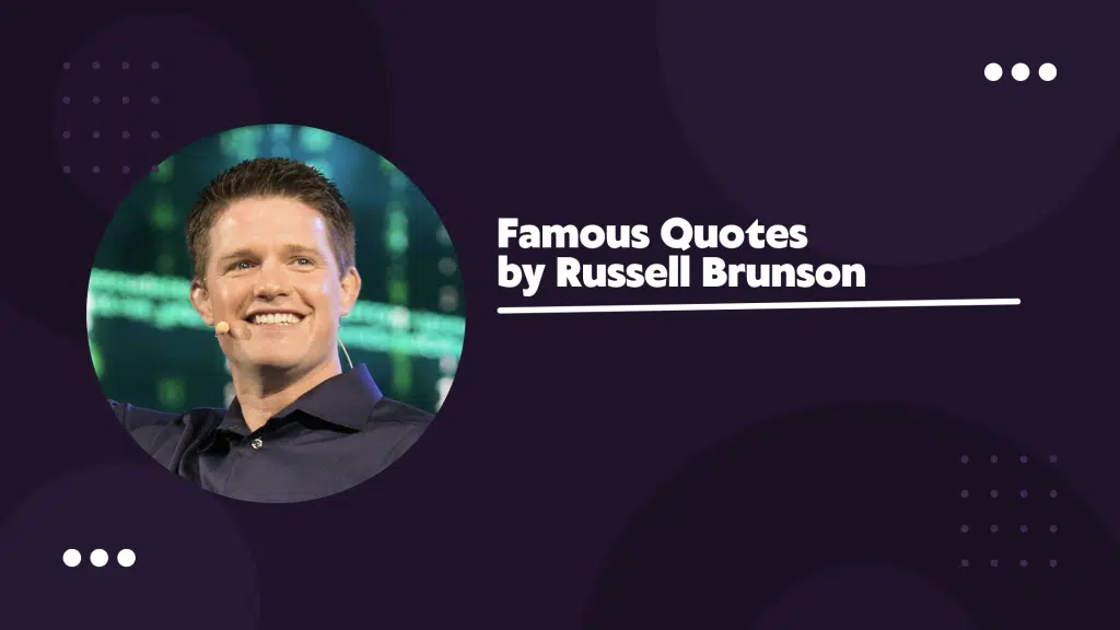 Famous Quotes by Russell Brunson
