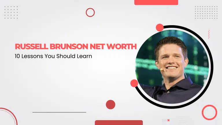 Russell Brunson Net Worth 2023: 10 Lessons You Should Learn