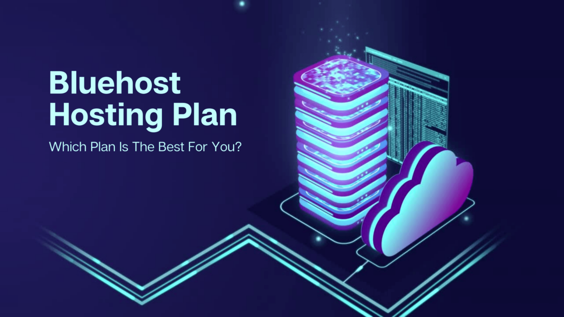 Which Bluehost Hosting Plan is the best?