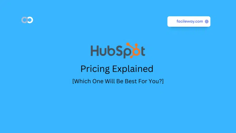 Hubspot Pricing Plan {2023}: Which Plan is Best For You?