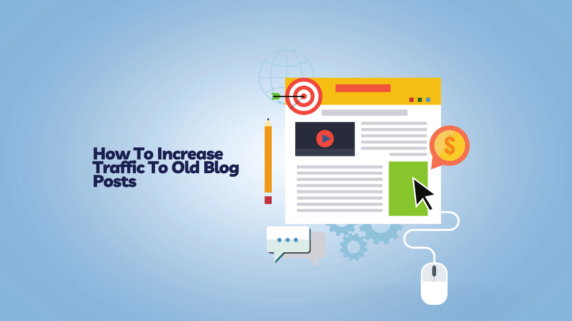 How To Increase Traffic To Old Blog Posts