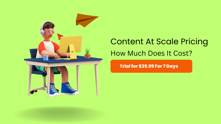 Content at Scale Pricing: Compare & Choose The Best Plan