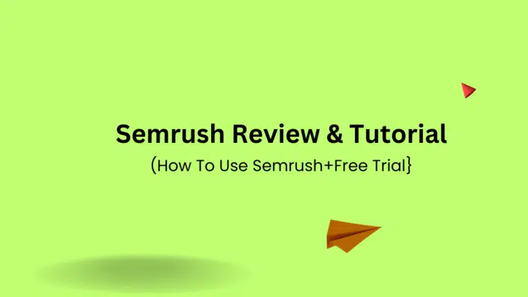 Semrush Tutorial & Review {2024}: How To Use Semrush Tools