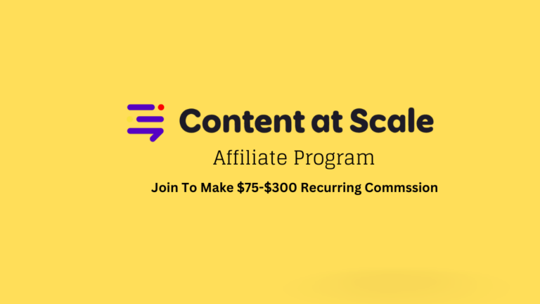 Content at Scale Affiliate Program: {$75 To $300 Per Sale}
