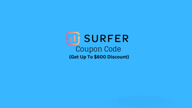 Surfer SEO Coupon Code 2023: {Get Up To $600 Discount}