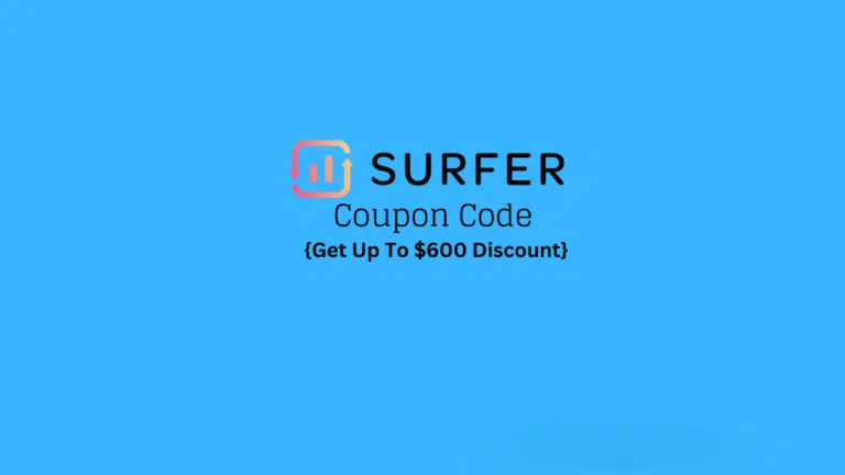 Surfer SEO Coupon Code 2023: {Get Up To $600 Discount}