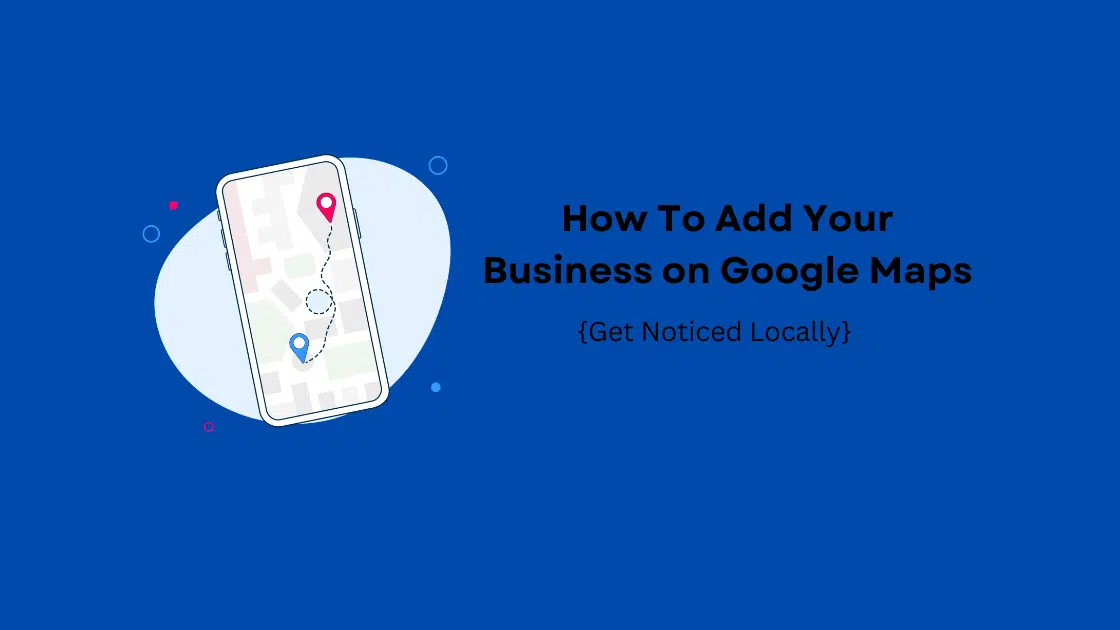 how to add your business on Google Maps
