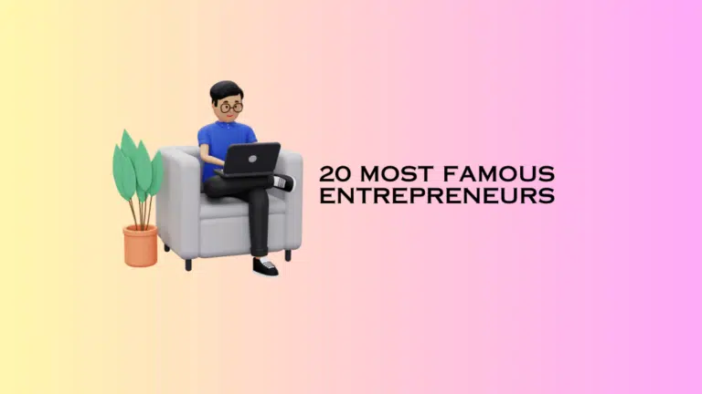 20 Most Famous Entrepreneurs In 2024: [Influential Icons]
