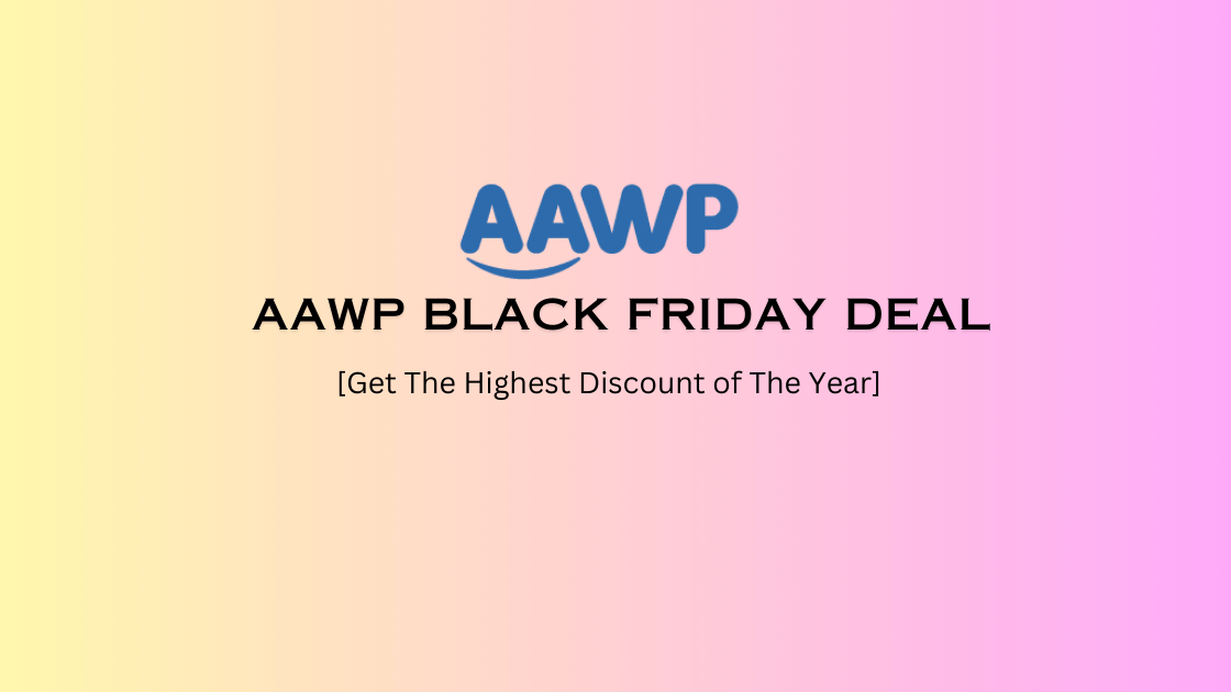 AAWP Black Friday Deal