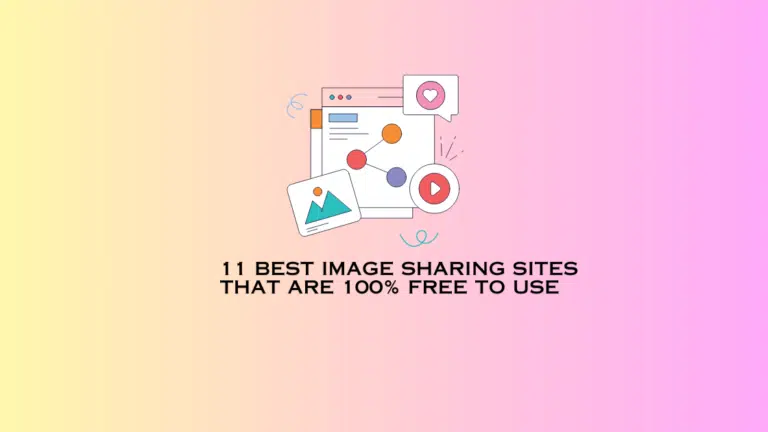 11 Best Image Sharing Sites That Are 100% Free To Use