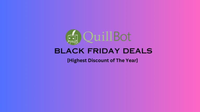 QuillBot Black Friday Deal 2024: {50% Discount Live Now}