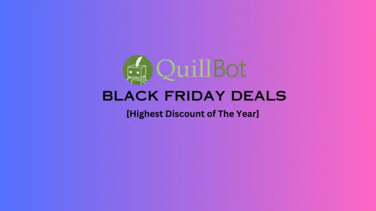 QuillBot Black Friday Deal 2023: {50% Discount Live Now}