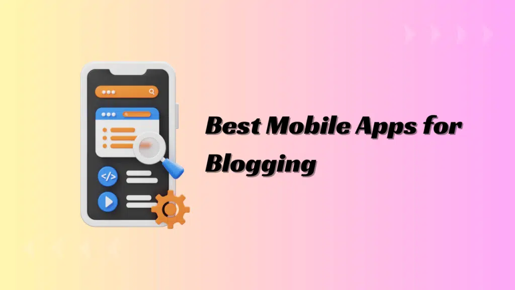 Best blogging apps for android