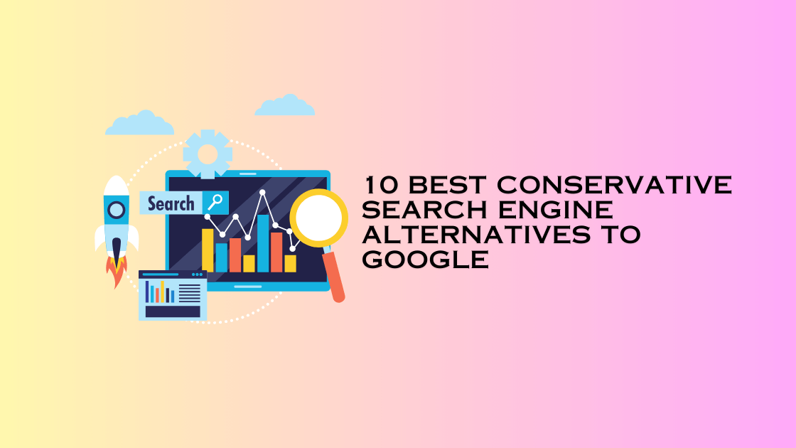 Best Conservative Search Engine Alternatives To Google 