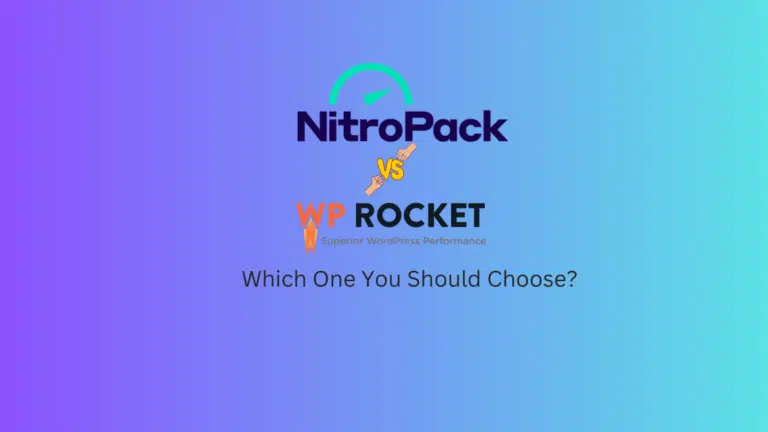 NitroPack Vs WP Rocket: Compare & Choose The Best One