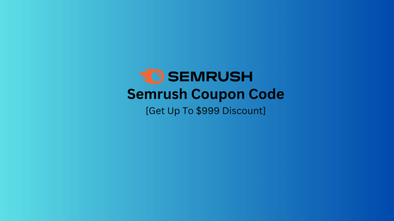 Semrush Coupon Code 2024: {Get Up To $999 Discount}