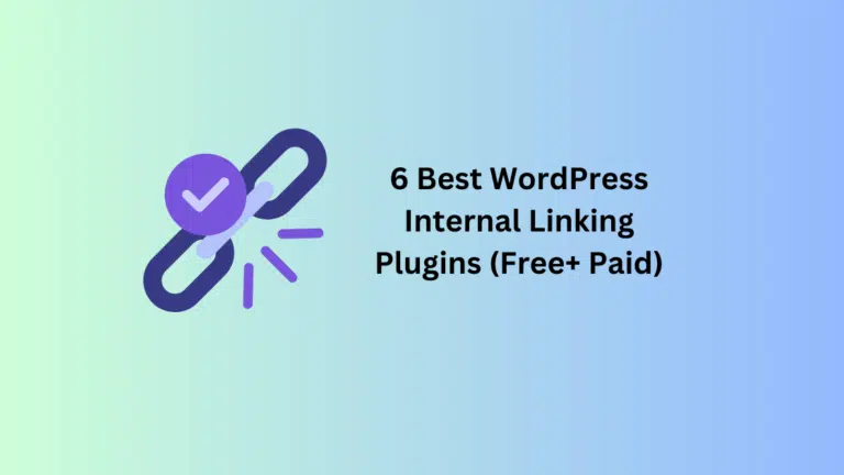 6 Best WordPress Internal Linking Plugins 2024 (Free+ Paid)
