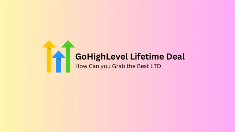 GoHighLevel Lifetime Deal 2024: How To Get Yours!