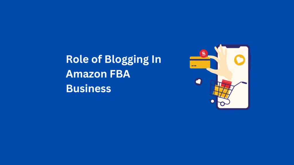 Role of Blogging in Amazon FBA Business