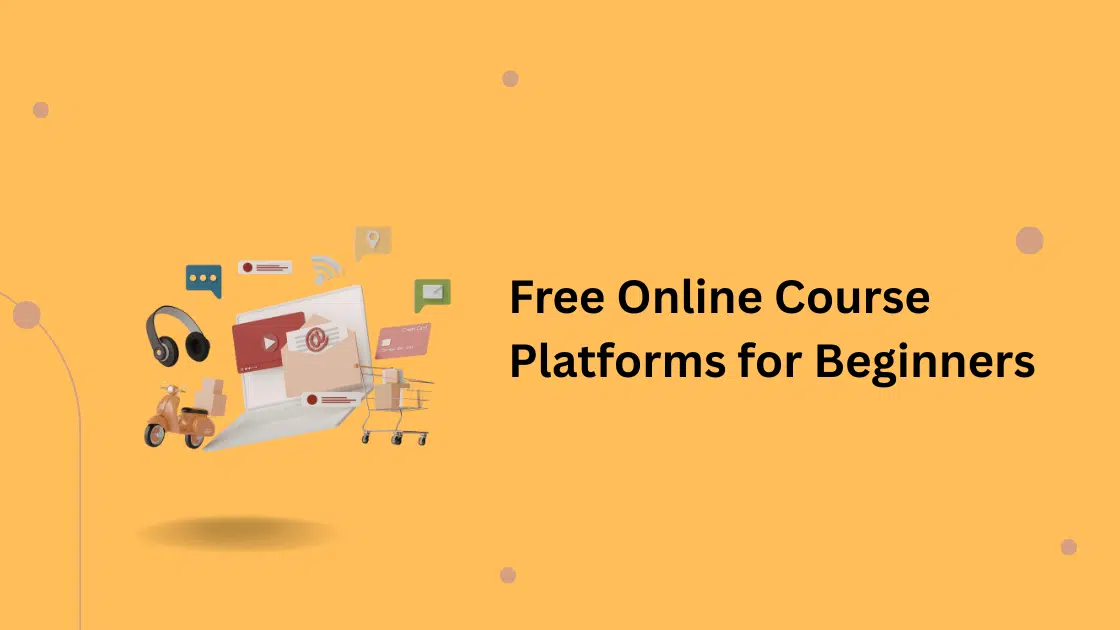 Free Online Course Platforms for Beginners