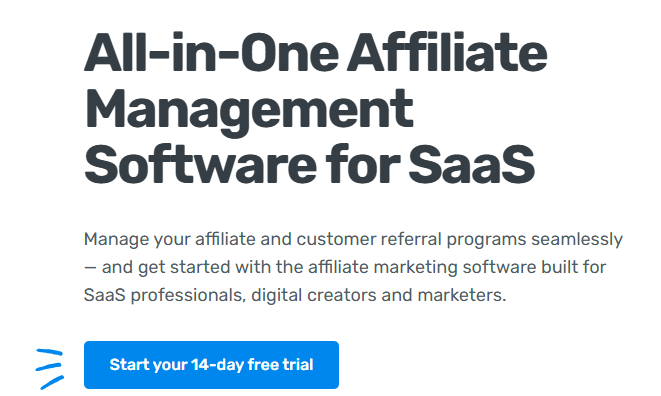 All-in-One Affiliate Management Software for SaaS with call-to-action button for 14-day free trial, promoting seamless management of affiliate and customer referral programs for SaaS professionals and marketers.